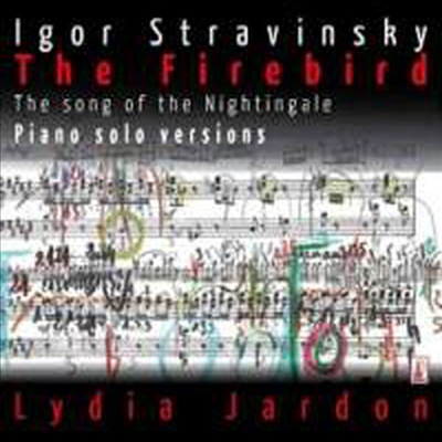 스트라빈스키: 불새 &amp; 나이팅게일의 노래 (Stravinsky: The Firebird &amp; Le Chant Du Rossignol - Solo Piano Versions)(CD) - Lydia Jardon