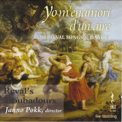중세 노래와 춤 - 난 여인의 매력과 사랑에 빠졌네 (Yo M'enamori D'un Aire)(CD) - Reval's Troubadours