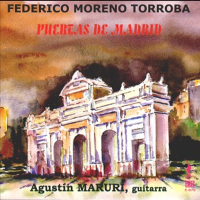 토로바 : 기타 작품집 &#39;마드리드의 문&#39; (Torroba : Puertas De Madrid)(CD) - Agustin Maruri