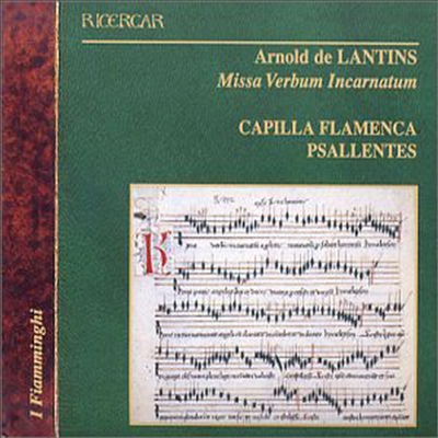 란틴스 : 미사곡과 모테트 (Lantins : Missa Verbum Incarnatum)(CD) - Capilla Flamenca