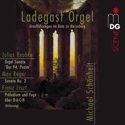 리스트 : 바흐 주제의 전주곡과 푸가, 로이브케 : 시편 98 소나타, 레거 : 소나타 (Liszt : Prelude and Fuge on Theme B-A-C-H, Reubke : Der 94ste Psalm Sonata, Rege : Sonata Op.60)(CD) - Michael Schonheit