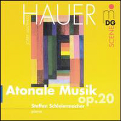 하우어: 무조음악 (Hauer: Atonale Musik, Op. 20)(CD) - Steffen Schleiermacher