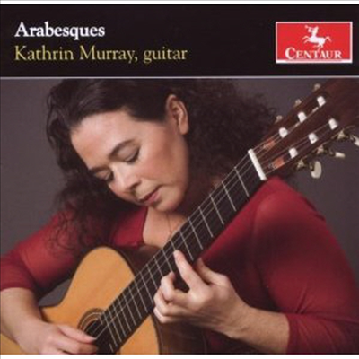 기타 작품집 - 아라베스크 (Arabesques)(CD) - Kathrin Murray