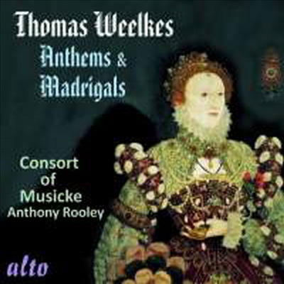 토마스 윌크스: 앤썸과 마드리갈 (Thomas Weelkes: Anthems & Madrigals)(CD) - Anthony Rooley