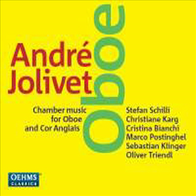 졸리베: 오보에를 위한 실내악 작품집 (Jolivet: Chamber Works for Oboe)(CD) - Stefan Schilli