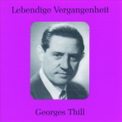 조르쥬 틸 (Lebendige Vergangenheit - Georges Thill)(CD) - Georges Thill