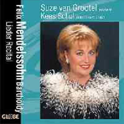 멘델스존 : 가곡집 (Mendelssohn : Lieder)(CD) - Suze Van Grootel