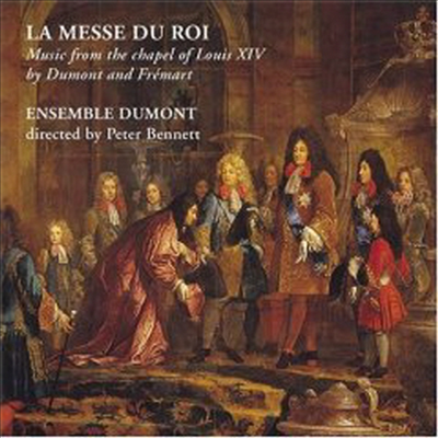 뒤몽, 프리마트 - 루이 왕을 위한 미사 (Dumont, Fremart - La Messe Du Roi (Mass From The Court Of The Sun King) (HDCD) - Ensemble Dumont