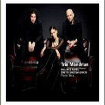 라벨 & 쇼스타코비치 : 피아노 트리오 (Ravel & Shostakovic: Piano Trios)(CD) - Trio Mondrian