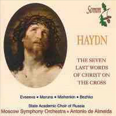 하이든: 십자가 위의 일곱 말씀 (Haydn: The Seven Last Words of Our Saviour on the Cross, Hob XX/2 - Choral version)(CD) - Antonio de Almeida