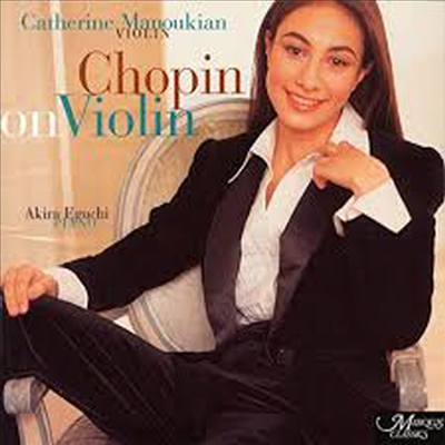 바이올린 위의 쇼팽 (Chopin On Violin)(Digipack)(CD) - Catherine Manoukian