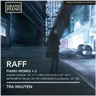 라프: 피아노 작품집 (Raff: Piano Works)(CD) - Tra Nguyen