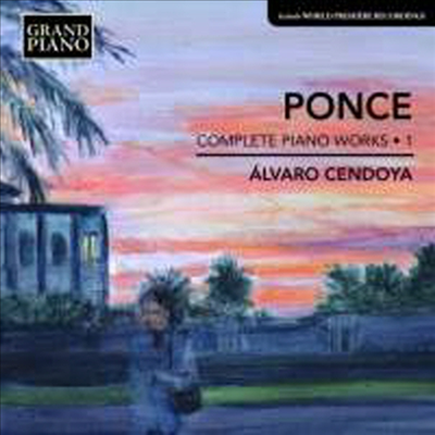 마누엘 퐁스: 피아노 작품 전곡 1집 (Manuel Maria Ponce: Complete Piano Works Vol.1)(CD) - Alvaro Cendoya
