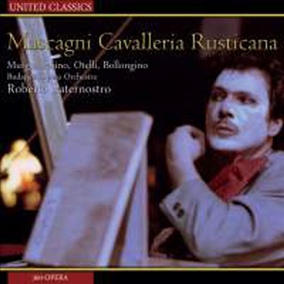 마스카니: 오페라 &#39;카발레리아 루스티카나&#39; (Mascagni: Opera &#39;Cavalleria Rusticana&#39;)(CD) - Roberto Paternostro