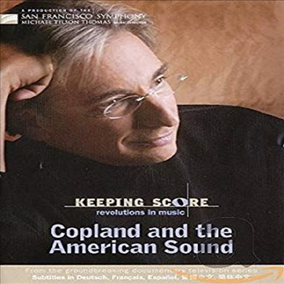 키핑 스코어 - 틸슨 토마스가 말해주는 음악 만들기 : 코플랜드와 미국음악 (Keeping Score - Revolution In Music : Copland And The American Sound) (지역코드1)(DVD) (2006) - Michael Tilson Thomas