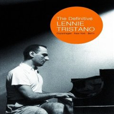 Lennie Tristano - Definitive Lennie Tristano: Copenhagen, New York, Berlin (2008)