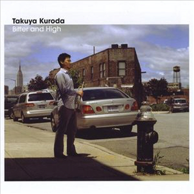 Takuya Kuroda - Bitter & High (CD)