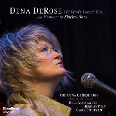 Dena Derose - We Won&#39;t Forget You: An Homage To Shirley Horn (CD)