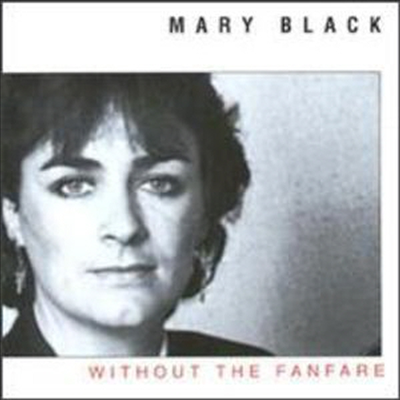 Mary Black - Without The Fanfare (CD)