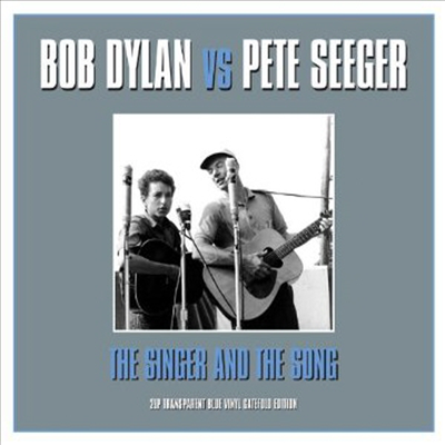 Bob Dylan & Pete Seeger - Singer & The Song (Gatefold)(Blue Vinyl)(2LP)