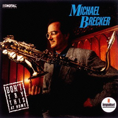 Michael Brecker - Don&#39;t Try This At Home (SHM-CD)(일본반)