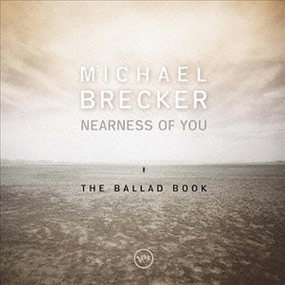 Michael Brecker - Nearness Of You: Ballad Book (Bonus Track)(SHM-CD)(일본반)