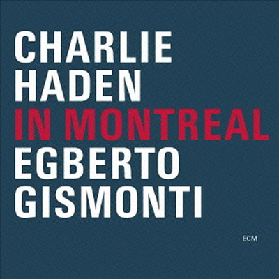 Charlie Haden &amp; Egberto Gismonti - In Montreal (SHM-CD)(일본반)