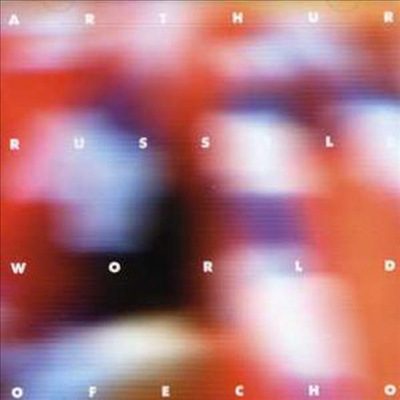 Arthur Russell - World of Echo (Expanded Edition)(Digipack)(CD)