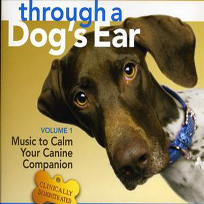 Joshua Leeds/Lisa Spector - Through a Dog&#39;s Ear: Music to Calm Your Canine Companion, Vol.1 (애완 견을 진정시키는 음악, 1권)(CD)