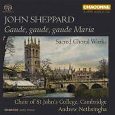 존 셰퍼드의 종교 합창 작품집 (Sacred Choral Works by John Sheppard) (SACD Hybrid) - Andrew Nethsingha