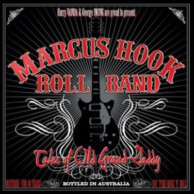 Marcus Hook Roll Band - Tales Of Old Grand Daddy (CD)