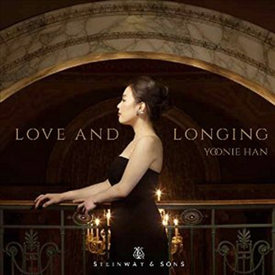 한윤정 - 독주 피아노 작품집 '사랑과 그리움 (Yoonie Han Plays Solo Piano Works 'Love & Longing')(CD) - 한윤정(Yoonie Han)