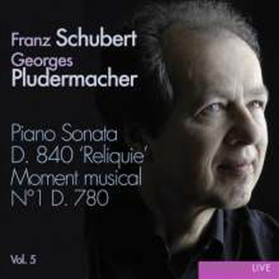 슈베르트: 피아노 소나타 15번 & 악흥의 순간 1번 (Schubert: Piano Sonata No.15 D.840 No. & Moment Musical D. 780 No.1) - Georges Pludermacher