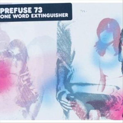 Prefuse 73 - One Word Extinguisher