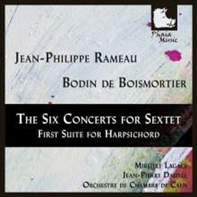 라모: 육중주를 위한 6개의 협주곡, 브와모르티에: 하프시코드 모음곡 (Rameau: Concerts Sextet Nr.1-6, Boismortier: Premiere Suite for Harpsichord)(CD) - Mireille Lagace