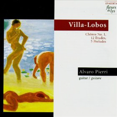 빌라 로보스 : 기타 연습곡, 전주곡 (Villa-Lobos : Choros, Etude, Prelude)(CD) - Alvaro Pierri