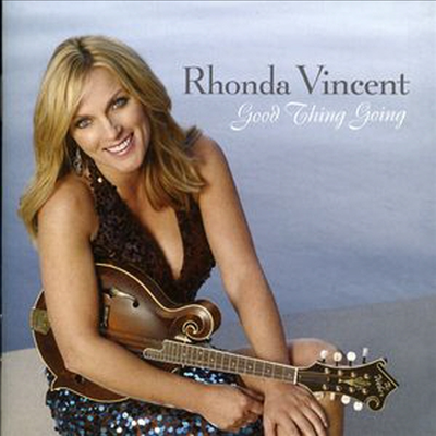 Rhonda Vincent - Good Thing Going (CD)