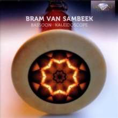 브람 반 삼베크 - 바순의 만화경 (Bram Van Sambeek - Bassoon Kaleidoscope)(CD) - Bram Van Sambeek
