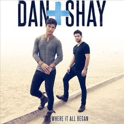 Dan + Shay  - Where It All Began (CD)