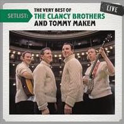 Clancy Brothers/Tommy Makem - Setlist: The Very Best of the Clancy Brothers &amp; Tommy Makem Live (CD)