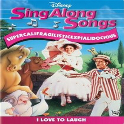Sing-Along Songs: Supercalifragilisticexpialidocious - I Love to Laugh (디즈니 씽 어롱 송즈 - 수퍼칼리프래즐리스틱엑스피알리도셔스)(지역코드1)(한글무자막)(DVD)