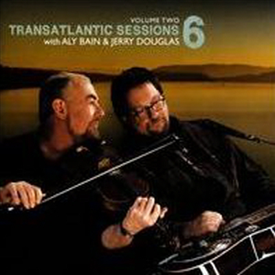 Aly Bain/Jerry Douglas - Transatlantic Sessions: Series 6, Vol. 2 (CD)