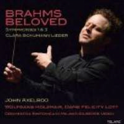 Brahms Beloved 브람스: 교향곡 1번, 3번 & 클라라 슈만: 가곡집 (Brahms: Symphonies Nos.1, 3 & Clara Schumann: Leider) (2CD) - John Axelrod