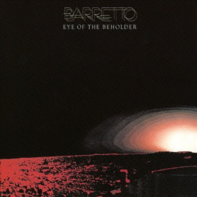 Ray Barretto - Eye Of The Beholder (Ltd. Ed)(Remastered)(일본반)(CD)