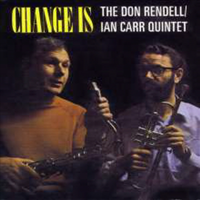 Don Rendell & Ian Carr - Change Is (Remastered)(CD)