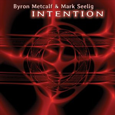 Byron Metcalf/Mark Seelig - Intention (CD)