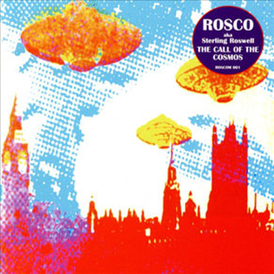 Rosco Aka Sterling Roswell - Call Of The Cosmos (CD)