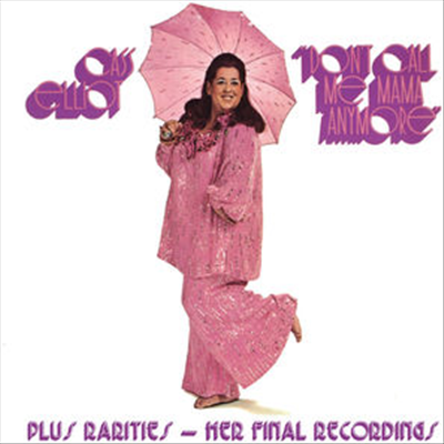 Cass Elliot - Don&#39;t Call Me Mama Anymore Plus Rarities Her Final Recordings (Remastered)(Bonus Tracks)