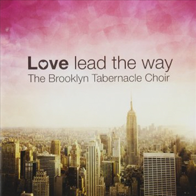 Brooklyn Tabernacle Choir - Love Lead the Way (Bonus Tracks)(CD)