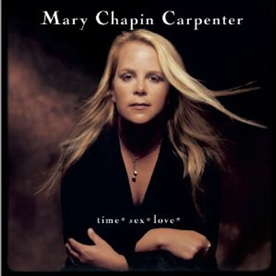 Mary Chapin Carpenter - Time Sex Love (CD)